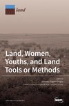 Land, Women, Youths, and Land Tools or Methods