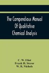 The Compendious Manual Of Qualitative Chemical Analysis