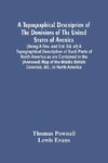 A Topographical Description Of The Dominions Of The United States Of America. (Being A Rev. And Enl. Ed. Of) A Topographical Description Of Such Parts Of North America As Are Contained In The (Annexed) Map Of The Middle British Colonies, &C., In North Ame