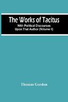 The Works Of Tacitus; With Political Discourses Upon That Author (Volume Ii)