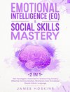 Emotional Intelligence (EQ) & Social Skills Mastery (2 in 1)