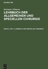 Lehrbuch der allgemeinen und speciellen Chirurgie, Band 2, Teil 2, Lehrbuch der speciellen Chirurgie