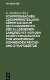 Schöffensachen. Zusammenstellung sämmtlicher im Geltungsbereich des Allgemeinen Landrechts vor den Schöffengerichten zur Anwendung kommenden Reichs- und Strafgesetze