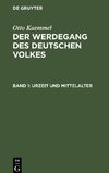 Der Werdegang des deutschen Volkes, Band 1, Urzeit und Mittelalter