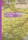 The Mystical Geography of Quebec