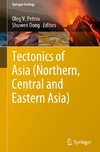 Tectonics of Asia (Northern, Central and Eastern Asia)