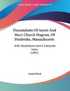 Descendants Of Aaron And Mary Church Magoun, Of Pembroke, Massachusetts