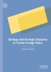 Strategy and Strategic Discourse in Turkish Foreign Policy