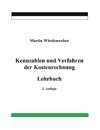 Kennzahlen und Verfahren der Kostenrechnung