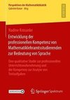 Entwicklung der professionellen Kompetenz von Mathematiklehramtsstudierenden zur Bedeutung von Sprache