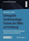 Ethnografie familienanaloger Formen der Hilfen zur Erziehung