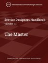 The Master, A Service Designer's Handbook Volume III