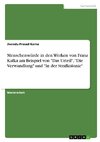 Menschenwürde in den Werken von Franz Kafka am Beispiel von 