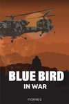 BLUE BIRD IN WAR