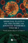 Medicinal Plants in the Asia Pacific for Zoonotic Pandemics, Volume 1