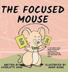 The Focused Mouse