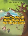 From The Tales Of Mushy Mouse And the Two-Can House