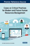 Cases on Critical Practices for Modern and Future Human Resources Management