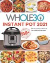 The Whole30 Instant Pot 2021