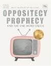 Oppositecy Prophecy