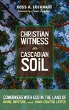 Christian Witness in Cascadian Soil