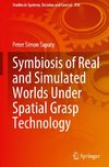 Symbiosis of Real and Simulated Worlds Under Spatial Grasp Technology