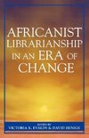 Africanist Librarianship in an Era of Change