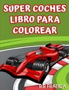 Super coches libro de colorear