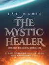 The Mystic Healer Energy Healing Journal