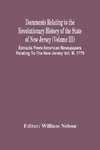 Documents Relating To The Revolutionary History Of The State Of New Jersey (Volume Iii) Extracts From American Newspapers Relating To The New Jersey Vol. Iii. 1779