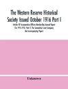 The Western Reserve Historical Society Issued October 1916 Part I. Articles Of Incorporation Officers-Membership Annual Report For 1915-1916; Part Ii. The Connecticut Land Company And Accompanying Papers