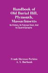 Handbook Of Old Burial Hill, Plymouth, Massachusetts