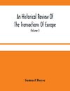 An Historical Review Of The Transactions Of Europe