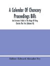 A Calendar Of Chancery Proceedings Bills And Answers Fields In The Reign Of King Charles The First (Volume Iv)