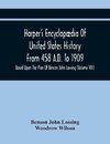 Harper'S Encyclopædia Of United States History From 458 A.D. To 1909