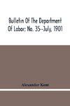 Bulletin Of The Department Of Labor; No. 35--July, 1901