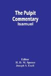 The Pulpit Commentary ; Isamuel