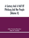 A Century And A Half Of Pittsburg And Her People (Volume Ii)