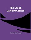 The Life Of Daniel O'Connell