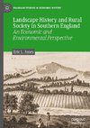 Landscape History and Rural Society in Southern England