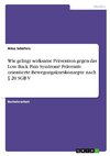 Wie gelingt wirksame Prävention gegen das Low Back Pain Syndrom? Präventiv orientierte Bewegungskurskonzepte nach § 20 SGB V