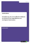 Veränderung des Gesundheitsverhaltens bei Kindern und Jugendlichen mit niedrigem Einkommen