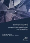 Entrepreneurship. Ausgewählte Fragestellungen und Perspektiven