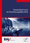 Private Debt Fonds als Finanzierungsalternative