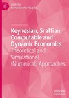 Keynesian, Sraffian, Computable and Dynamic Economics