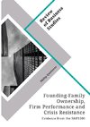 Founding-Family Ownership, Firm Performance and Crisis Resistance