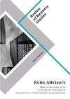 Robo Advisors. How to increase trust in Artificial Intelligence compared to traditional financial advisory