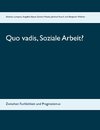 Quo vadis, Soziale Arbeit?