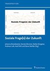 Soziale Frage(n) der Zukunft