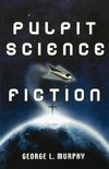 Pulpit Science Fiction